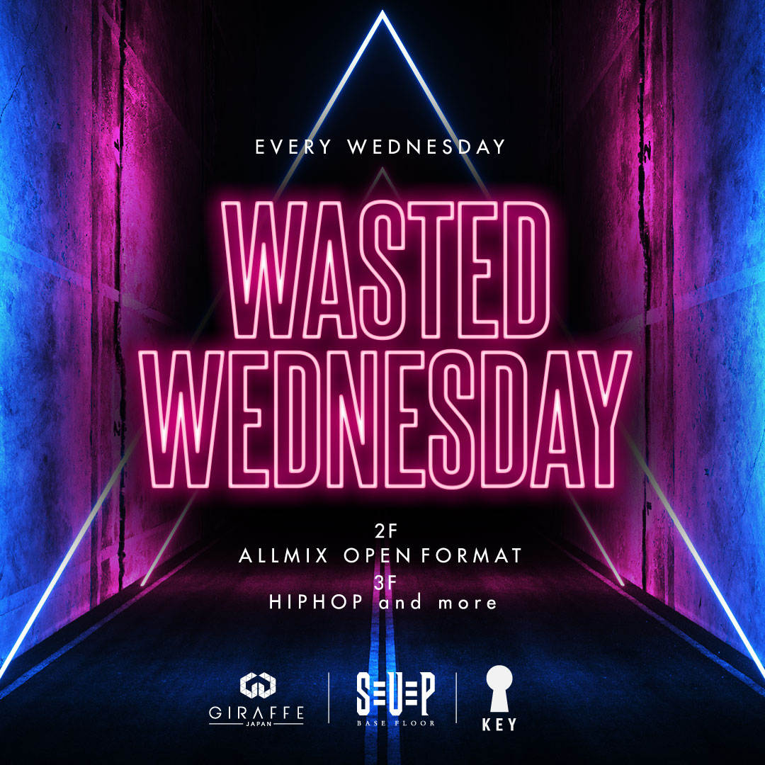 WASTED WEDNESDAY